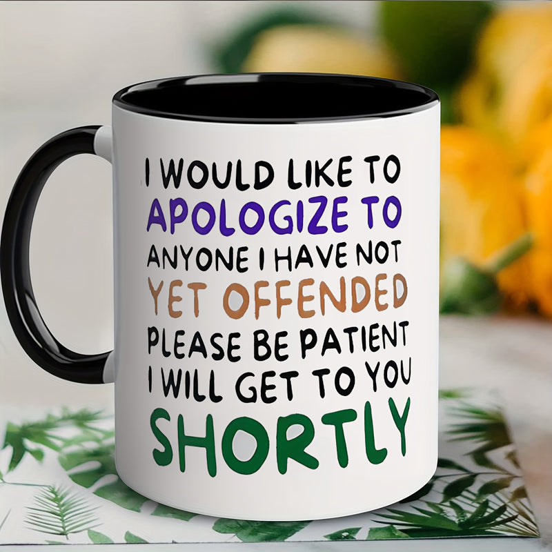 Tailorly Black Accent 11 oz Mug - funny sorry i offended you quote