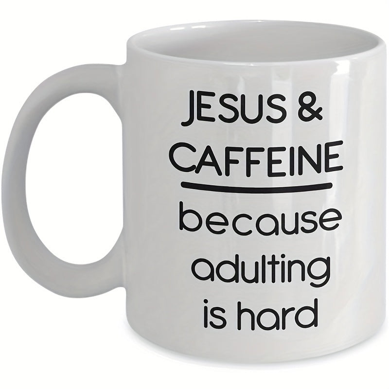 Tailorly White Ceramic 11 oz Mug - Jesus Caffeine Because Adulting Is Hard Simple Modern Bold Typography Styled On Clean Surface Mug