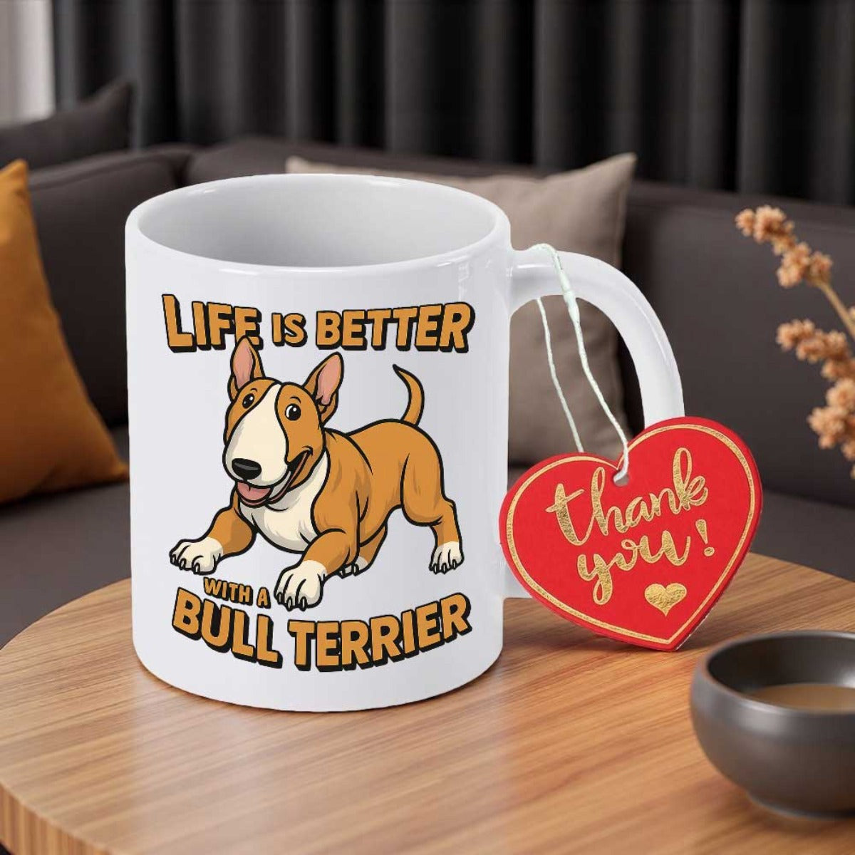 Tailorly White Ceramic 11 oz Mug - Life Is Better With A Bull Terrier Playful Hand Drawn Style Brown And White Dog Sitting With Cute Ears Bull Terrier