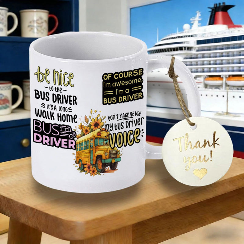 Tailorly White Ceramic 11 oz Mug - Be Nice To The Bus Driver Yellow School Bus Decorated With Blooming Sunflowers And Decorative Text Design Bus