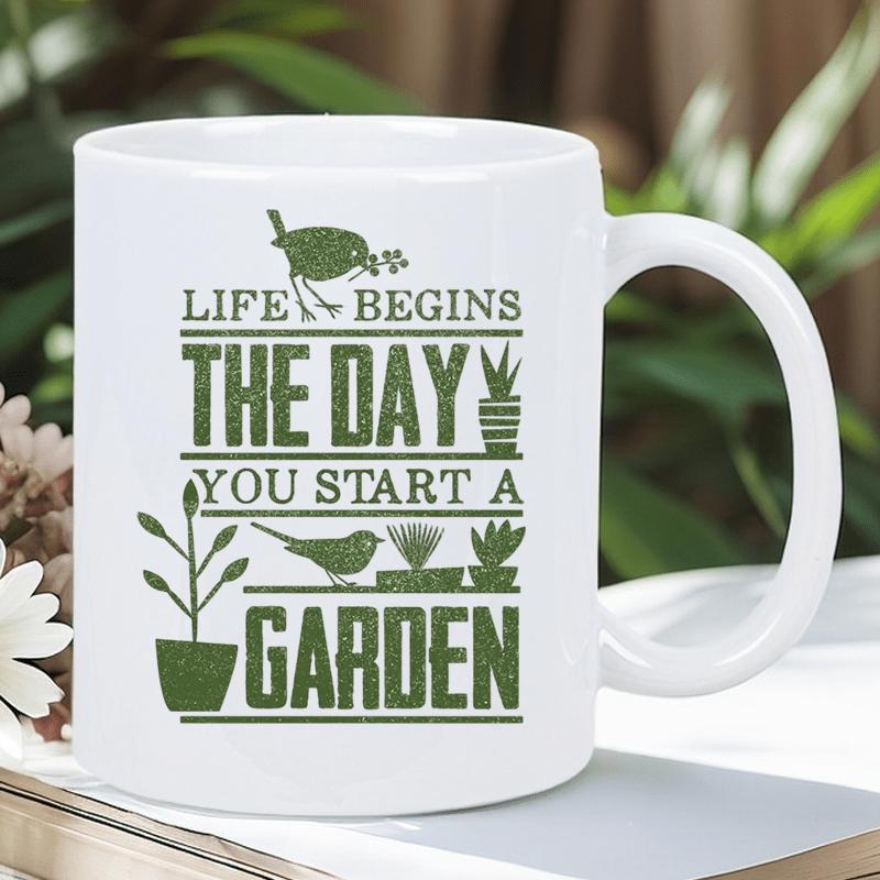 Tailorly White Ceramic 11 oz Mug - Life Begins The Day You Start A Garden Charming Potted Plants With Small Birds Among Rustic Green Typography Garden
