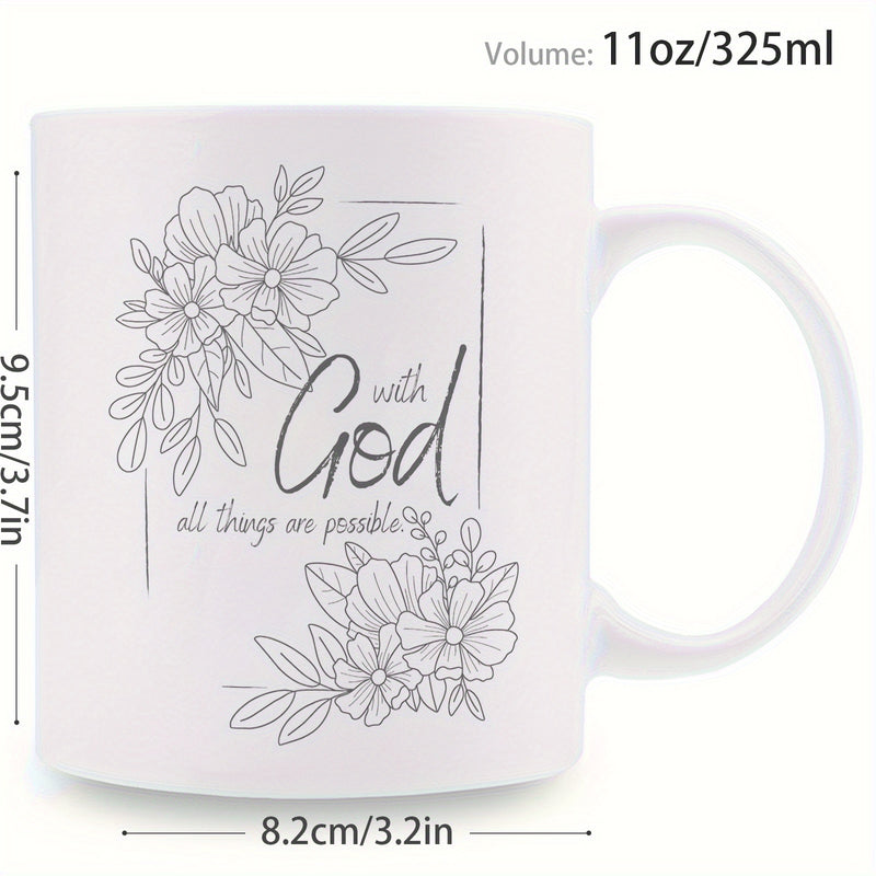 Tailorly White Ceramic 11 oz Mug - With God All Things Are Possible Elegant Hand Drawn Linear Floral Sketches Framing A Spiritual Quote Flower