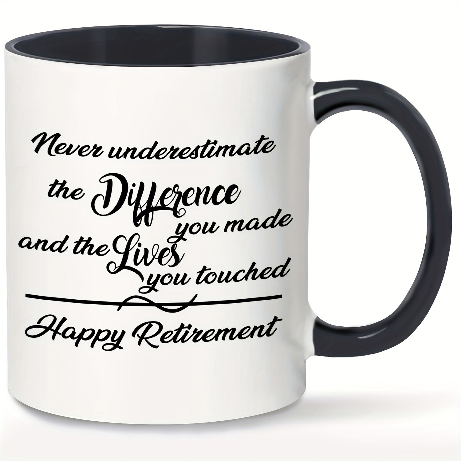 Tailorly Black Accent 11 oz Mug - never you made and the lives you happy retirement