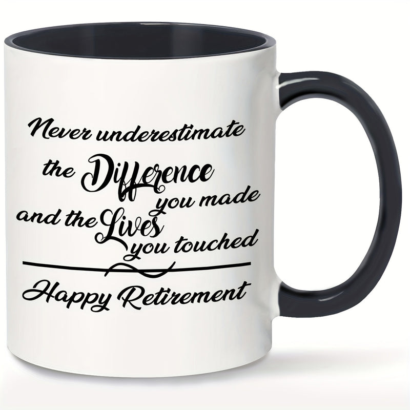 Tailorly Black Accent 11 oz Mug - never you made and the lives you happy retirement