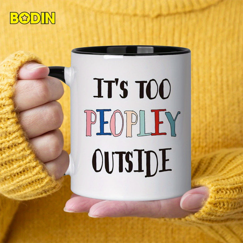 Tailorly Black Accent 11 oz Mug - humor design with text "too peopley outside"