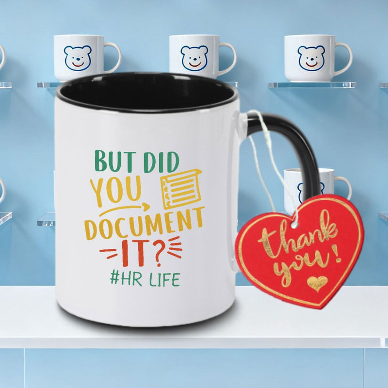 Tailorly Black Accent 11 oz Mug - But Did You Document