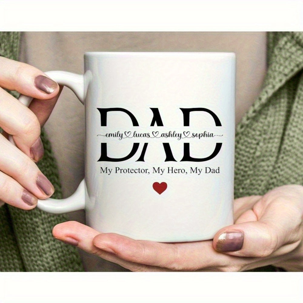 Tailorly White Ceramic 11 oz Mug - Dad Emily Lucas Ashley Sophia My Protector My Hero My Dad Minimalist White Ceramic With Bold Text And Personalized Family Names