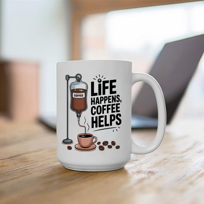Tailorly White Ceramic 11 oz Mug - Life Happens Coffee Helps Medical Drip Infusing Fresh Dark Brew Into A Steaming Ceramic Small Cup