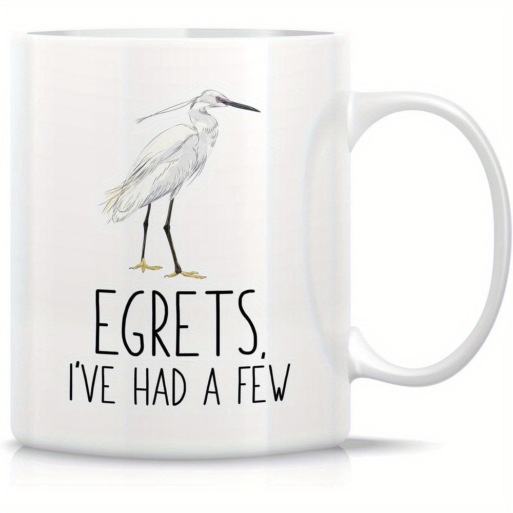Tailorly White Ceramic 11 oz Mug - Egrets Ive Had A Few Elegant White Heron Standing Peacefully On Thin Legs Amidst Minimalist Script Egret