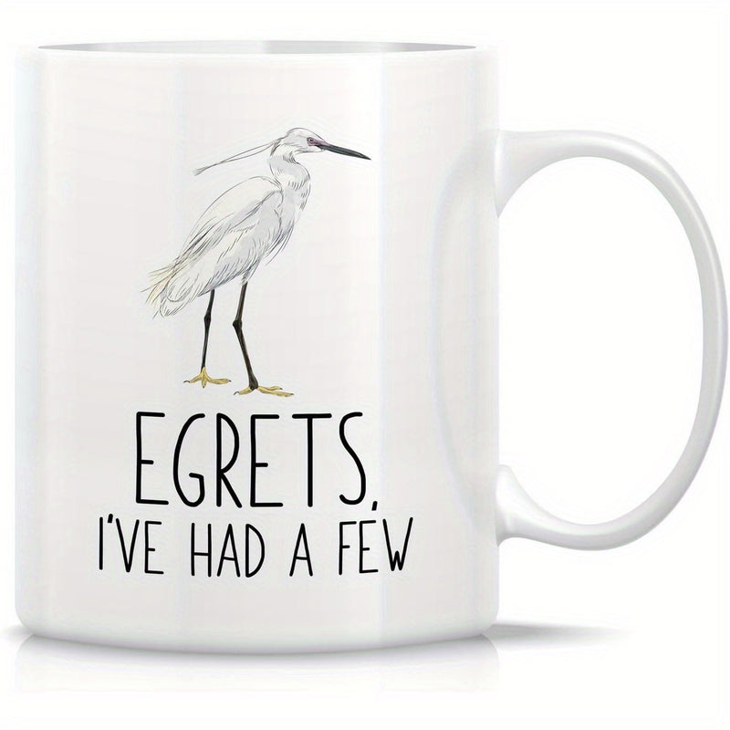Tailorly White Ceramic 11 oz Mug - Egrets Ive Had A Few Elegant White Heron Standing Peacefully On Thin Legs Amidst Minimalist Script Egret