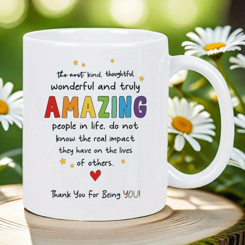 Tailorly White Ceramic 11 oz Mug - The Most Kind Thoughtful Wonderful Truly Amazing People Inspirational Quote In Colorful Letters Surrounded By Stars Ceramic Mug