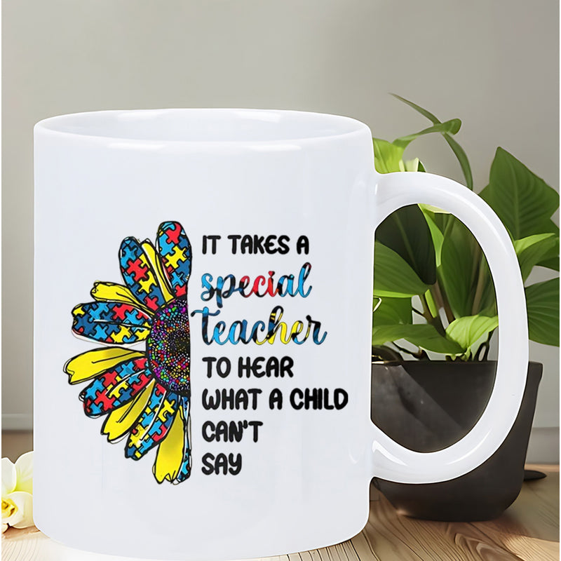 Tailorly White Ceramic 11 oz Mug - It Takes A Special Teacher To Hear What A Child Cant Say Vibrant Puzzle Piece Pattern Petals Blooming In Artistic Half Circle