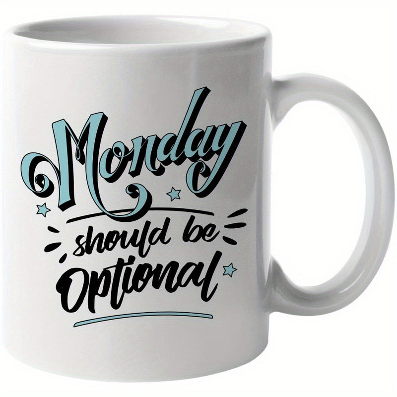 Tailorly White Ceramic 11 oz Mug - Monday Should Be Optional Stylish Typographic Message With Decorative Stars And Elegant Swirling Script Curves Quote