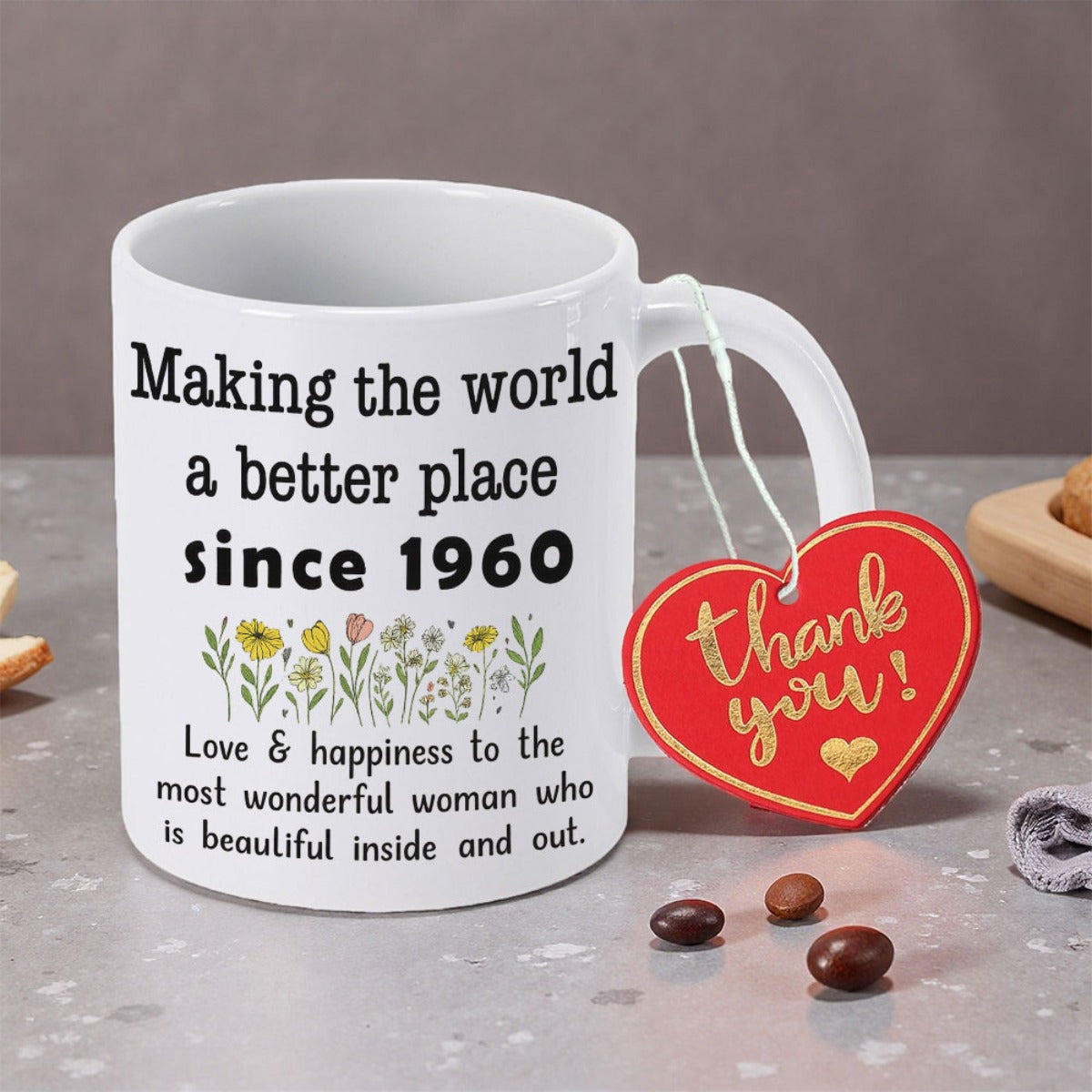Tailorly White Ceramic 11 oz Mug - Making The World A Better Place Since 1960 Love Happiness To The Most Wonderful Woman Who Is Beautiful Inside And Out Vibrant