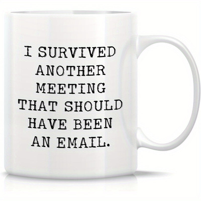 Tailorly White Ceramic 11 oz Mug - I Survived Another Meeting That Should Have Been An Email Minimalist White Ceramic Vessel With Simple Black Typewriter Text Mug
