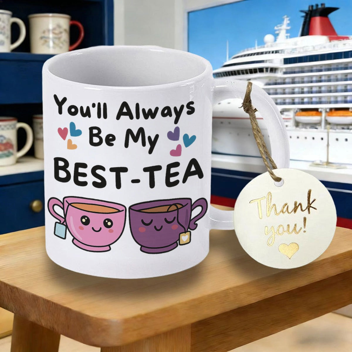 Tailorly White Ceramic 11 oz Mug - You ll Always Be My Best Tea Two Cute Smiling Teacups With Small Hearts Floating Above Them Teacups