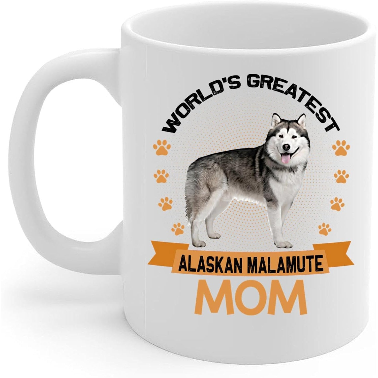 Tailorly White Ceramic 11 oz Mug - World's Greatest Alaskan Malamute Mom Standing Majestic Arctic Breed Dog Surrounded By Golden Paw Prints Malamute