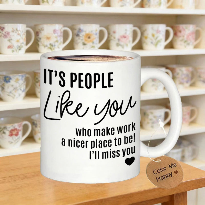 Tailorly White Ceramic 11 oz Mug - Its People Like You Who Make Work A Nicer Place To Be Ill Miss You Minimalist Typography Style With A Tiny Heart On Plain White