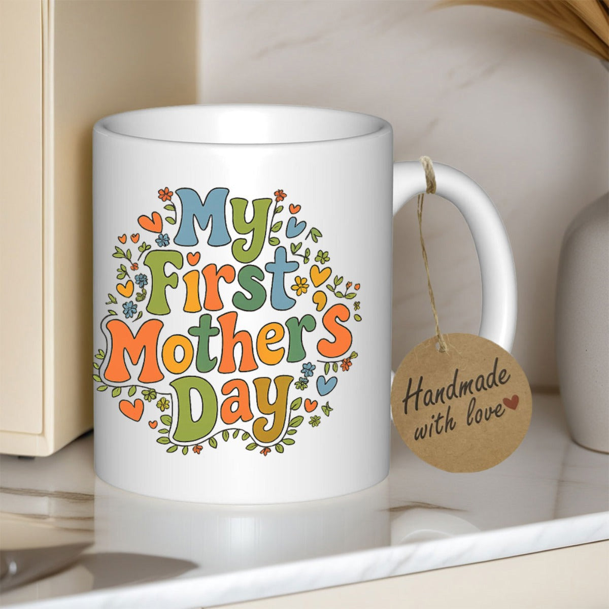 Tailorly White Ceramic 11 oz Mug - My First Mother's Day Vintage Style Flowers And Hearts Surrounded By Colorful Retro Botanical Elements Mug