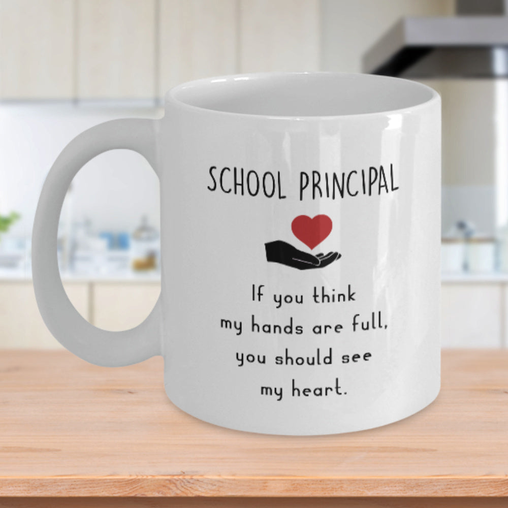 Tailorly White Ceramic 11 oz Mug - School Principal If You Think My Hands Are Full You Should See My Heart Minimalist Black Hand Supporting A Small Vibrant Red
