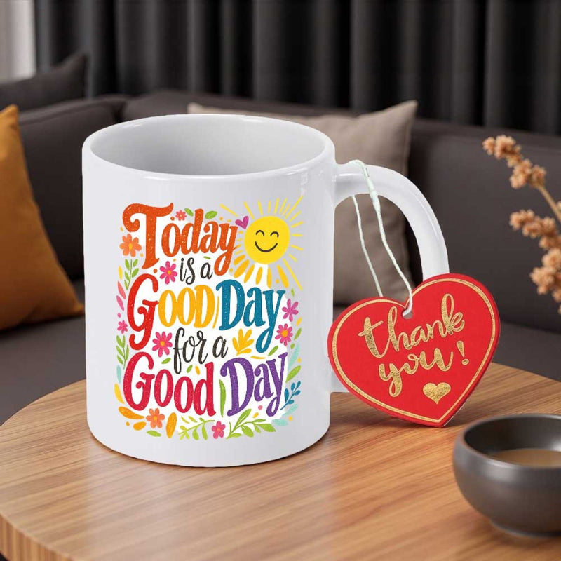 Tailorly White Ceramic 11 oz Mug - Today Is A Good Day For A Good Day Vibrant Blossoming Flowers And Bright Smiling Sun Elements Mug