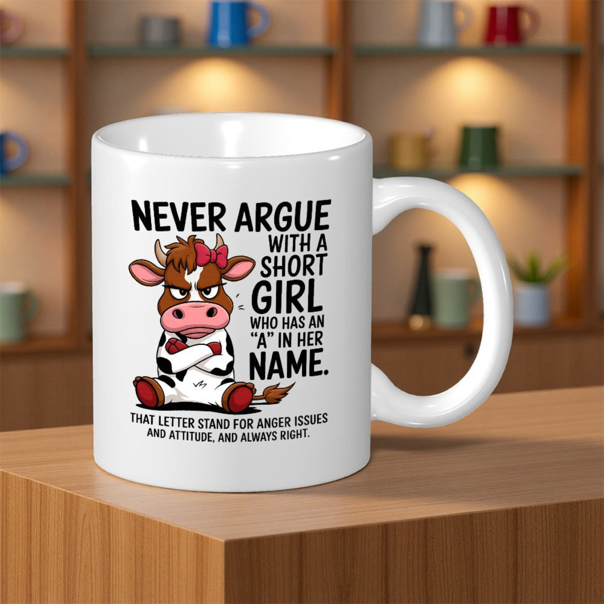 Tailorly White Ceramic 11 oz Mug - Never Argue With A Short Girl Who Has An A In Her Name Grumpy Spotted Cartoon Animal With Pink Bow And Crossed Arms Cow