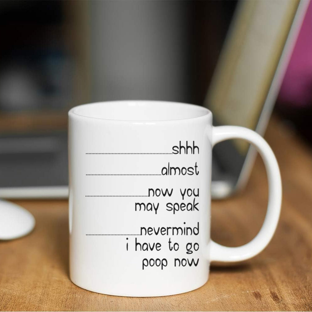 Tailorly White Ceramic 11 oz Mug - Shhh Almost Now You May Speak Nevermind I Have To Go Poop Now Minimalist Featuring Horizontal Black Measuring Level Lines Mug
