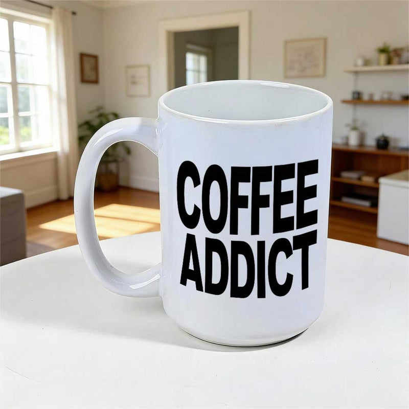 Tailorly White Ceramic 11 oz Mug - Coffee Addict Bold Black Sans Serif Typography On A Plain White Surface Sign