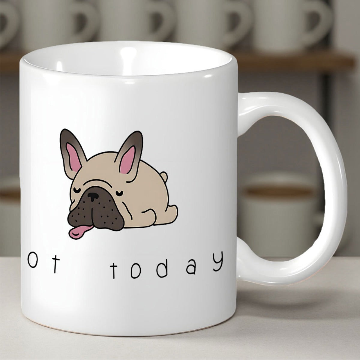 Tailorly White Ceramic 11 oz Mug - Not Today Adorable Cartoon French Bulldog Lying Flat With Pink Tongue Out Lazy Exhausted Frenchie