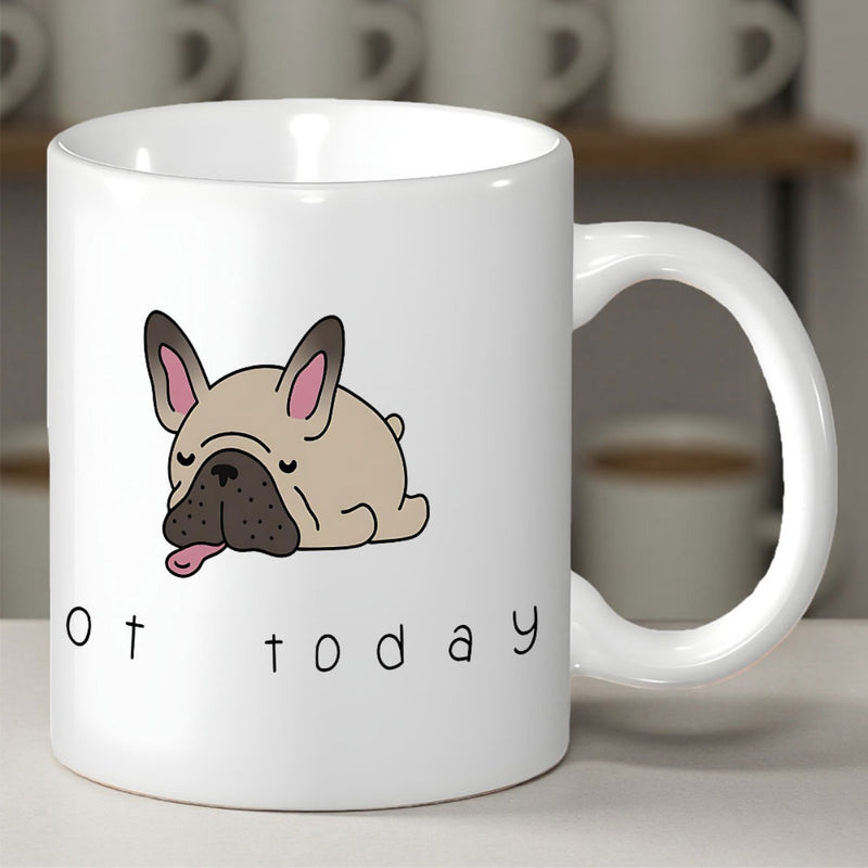 Tailorly White Ceramic 11 oz Mug - Not Today Adorable Cartoon French Bulldog Lying Flat With Pink Tongue Out Lazy Exhausted Frenchie