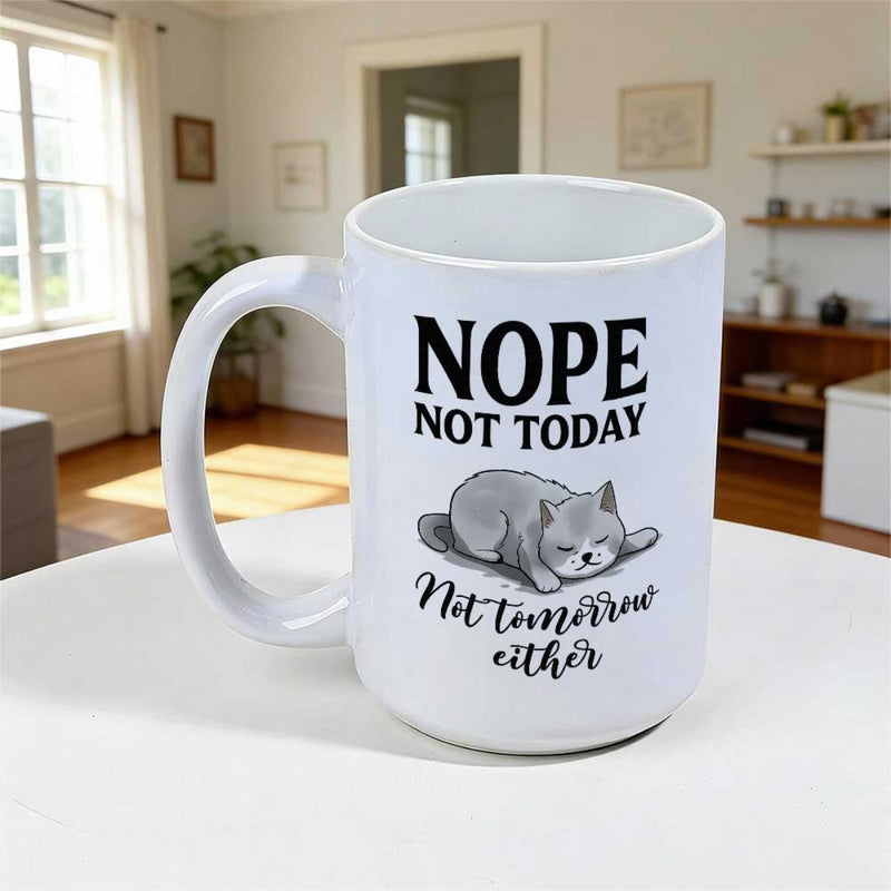 Tailorly White Ceramic 11 oz Mug - Nope Not Today Not Tomorrow Either Peaceful Sleeping Gray Cat Resting With Funny Sarcastic Humorous Quote Cat