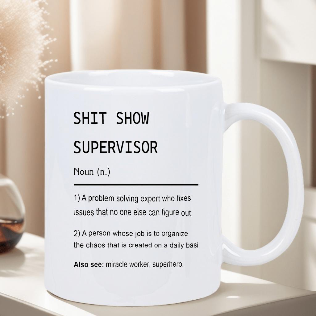 Tailorly White Ceramic 11 oz Mug - Shit Show Supervisor Minimalist Modern Typography Layout Printed Upon A Glossy
