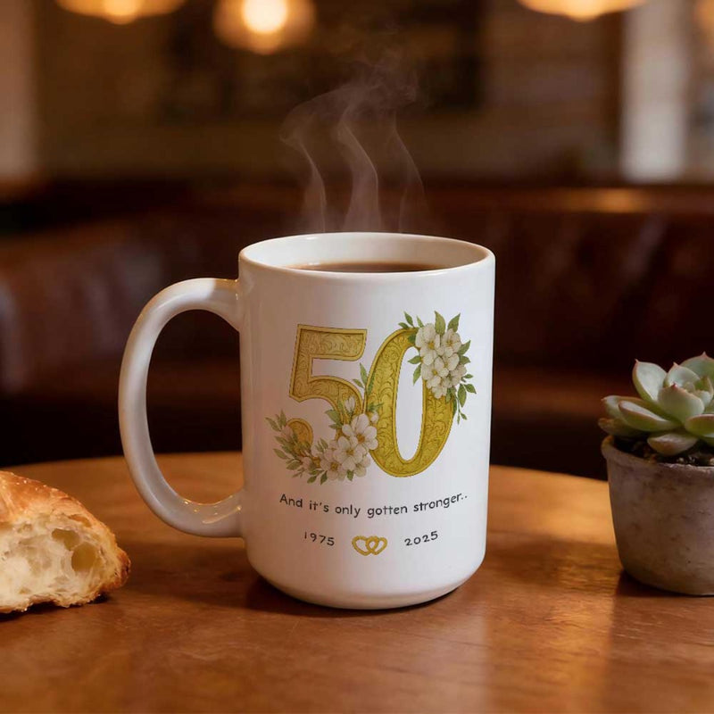 Tailorly White Ceramic 11 oz Mug - And Its Only Gotten Stronger Golden Fifty Surrounded By Delicate White Floral Blossoms And Green Leaves Mug