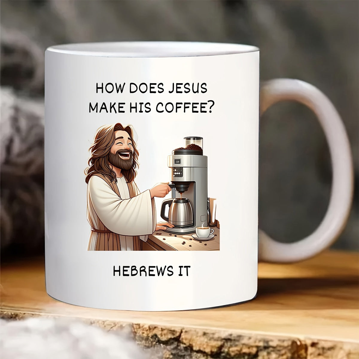 Tailorly White Ceramic 11 oz Mug - How Does Jesus Make His Coffee Hebrews It Smiling Religious Figure Operating Modern Silver Coffee Brewing Machine With Joyful