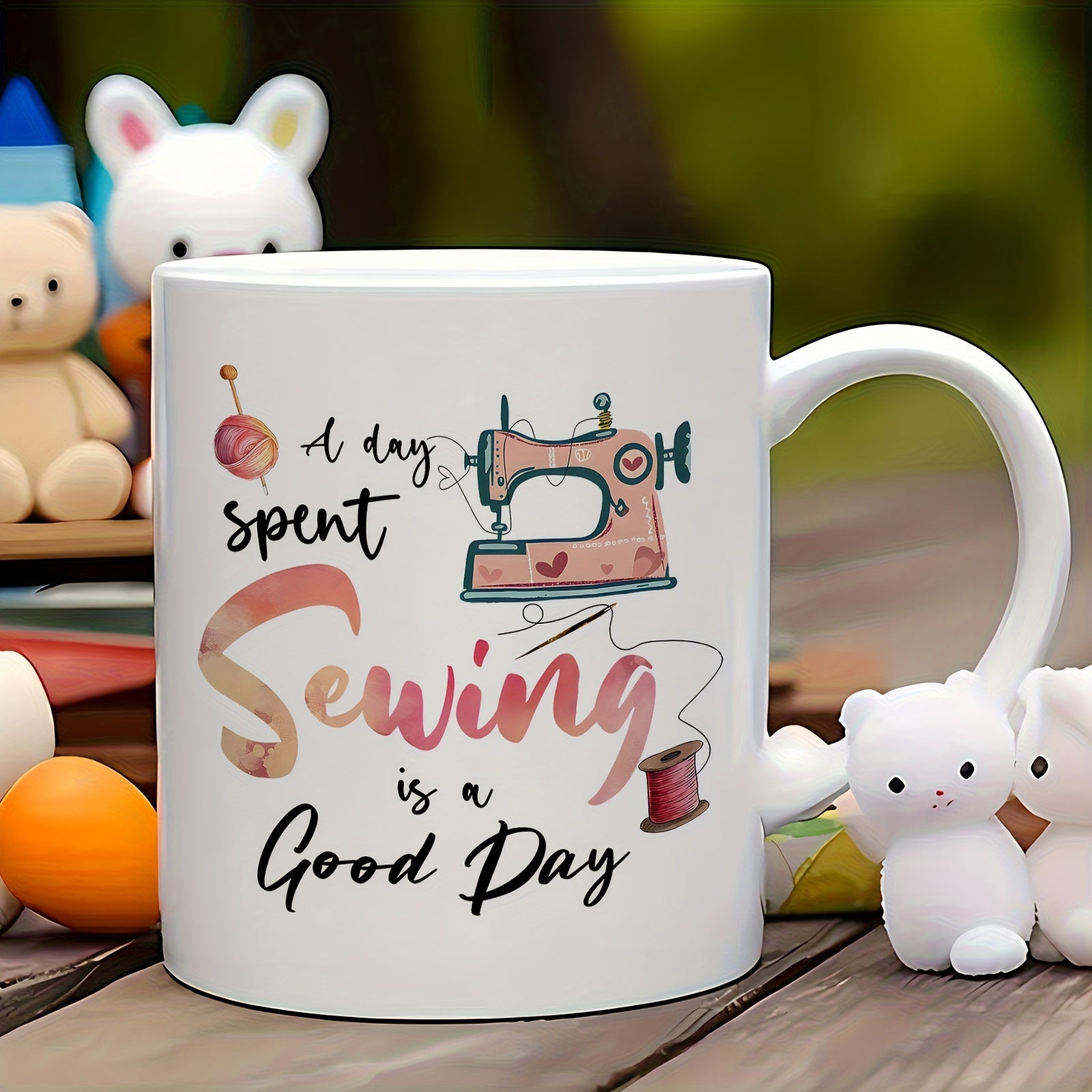 Tailorly White Ceramic 11 oz Mug - A Day Spent Sewing Is A Good Day Classic Vintage Machine With Spools Of Colorful Thread Sewing Machine