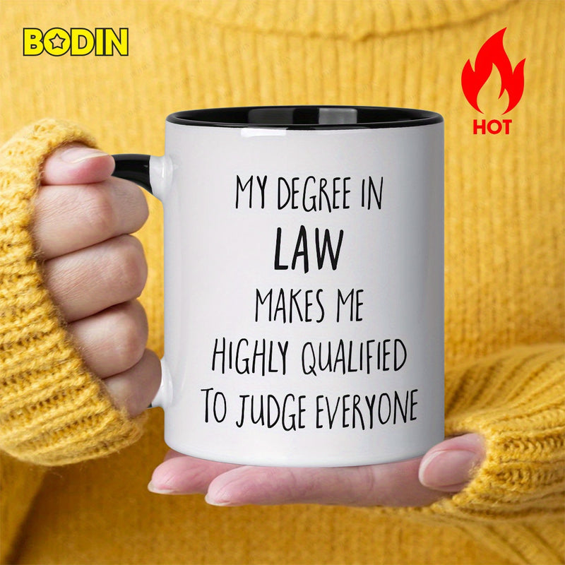 Tailorly Black Accent 11 oz Mug - my degree in law to judge everyone humorous words