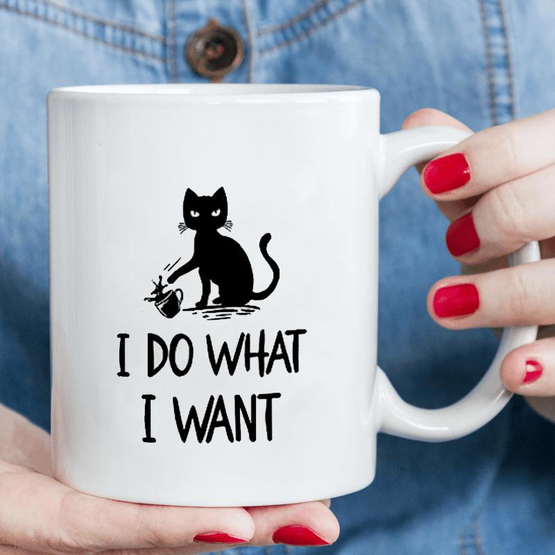 Tailorly White Ceramic 11 oz Mug - I Do What I Want Mischievous Black Feline Silhouette Knocking Over A Small Coffee Cup Cat
