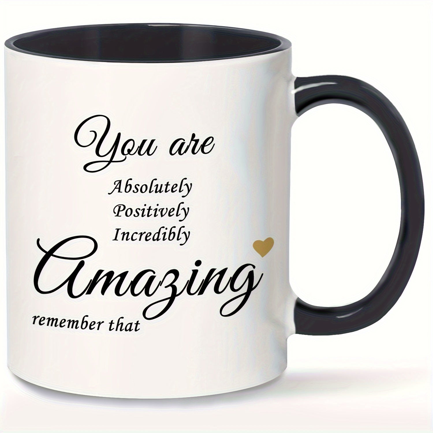 Tailorly Black Accent 11 oz Mug - you are absolutely incredibly amazing remember with black letters