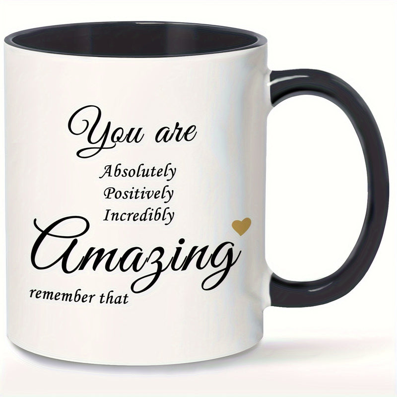 Tailorly Black Accent 11 oz Mug - you are absolutely incredibly amazing remember with black letters