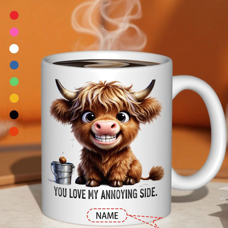 Tailorly White Ceramic 11 oz Mug - You Love My Annoying Side Smiling Fluffy Brown Long Haired Cow Sitting Peacefully Beside Bucket Highland Cow