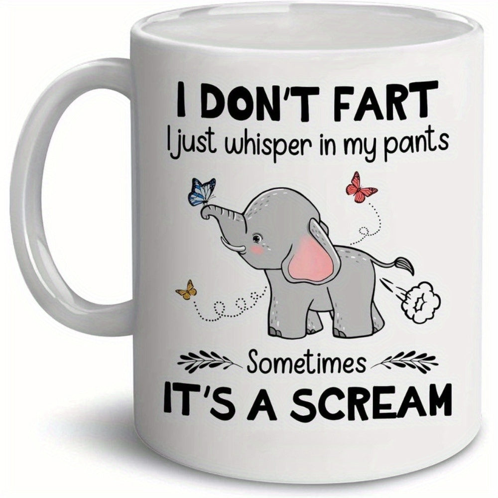 Tailorly White Ceramic 11 oz Mug - I Don't Fart I Just Whisper In My Pants Sometimes It's A Scream Playful Little Grey Baby Elephant Playing With Fluttering
