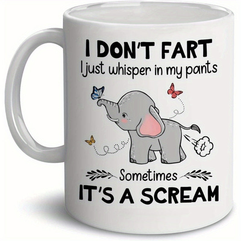 Tailorly White Ceramic 11 oz Mug - I Don't Fart I Just Whisper In My Pants Sometimes It's A Scream Playful Little Grey Baby Elephant Playing With Fluttering