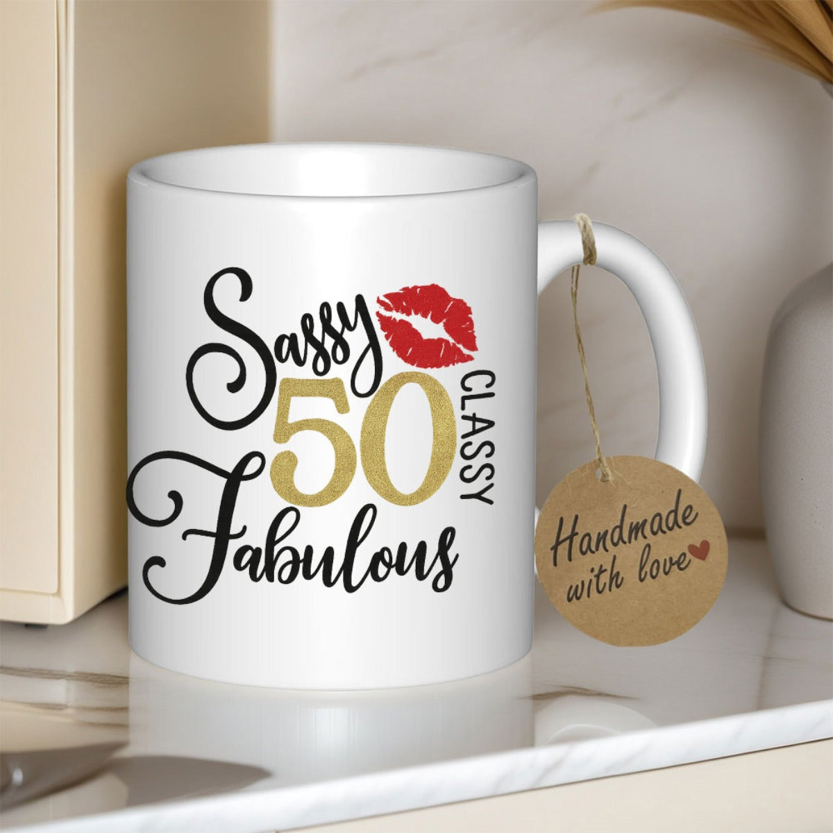 Tailorly White Ceramic 11 oz Mug - Sassy 50 Classy Fabulous Golden Glittering Fifty Beside A Red Lipstick Kiss Print Mug
