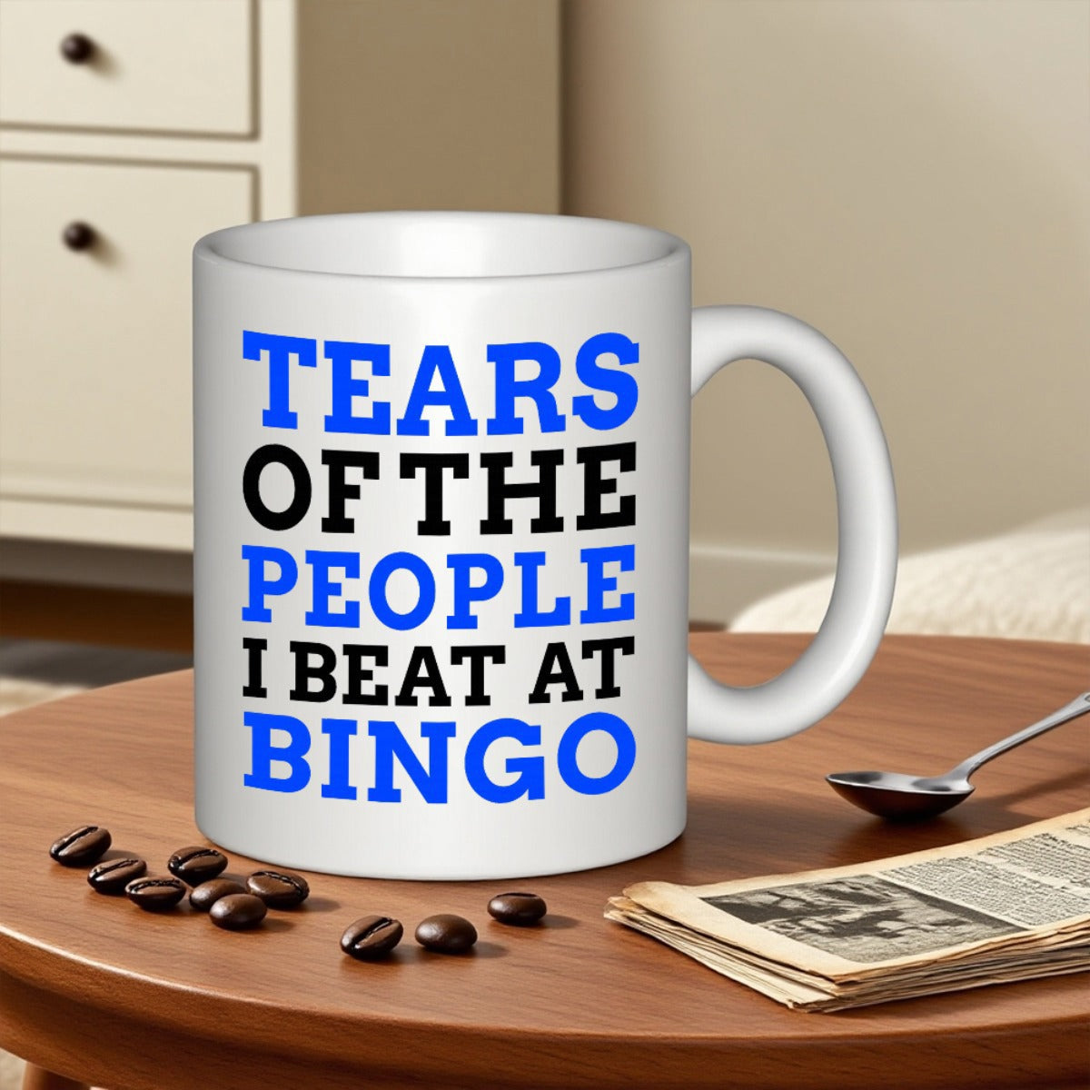 Tailorly White Ceramic 11 oz Mug - Tears Of The People I Beat At Bingo Bold Blue And Black Block Lettering Typography Mug