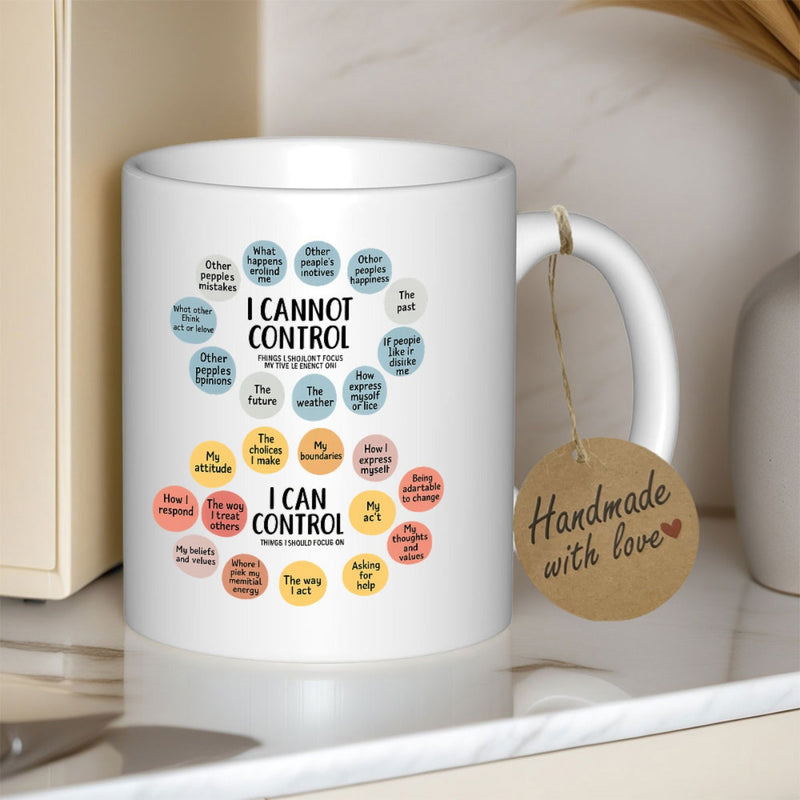 Tailorly White Ceramic 11 oz Mug - I Cannot Control I Can Control Inspirational Mental Health Circles With Motivational Text Surrounding Vibrant Colorful Bubbles