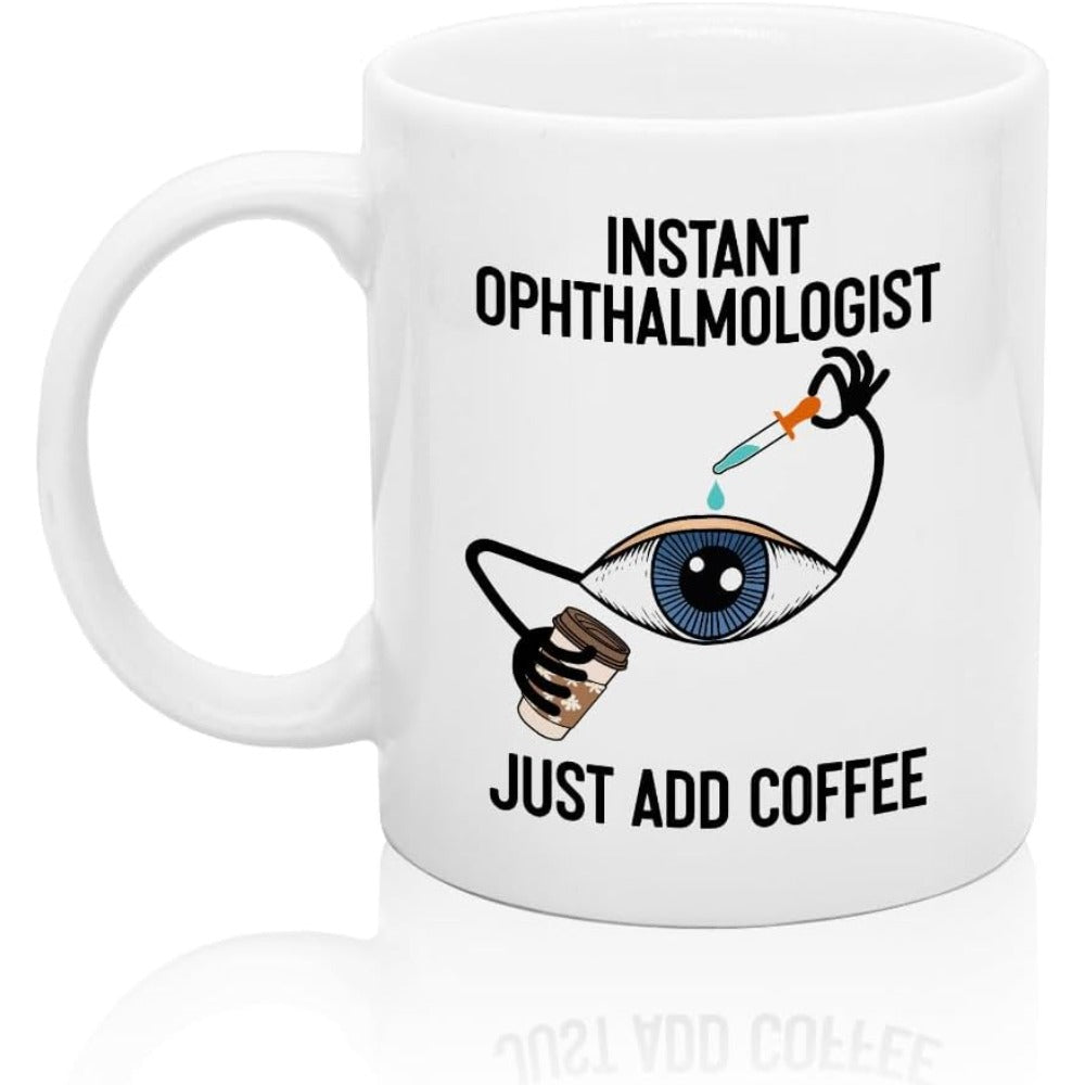 Tailorly White Ceramic 11 oz Mug - Instant Ophthalmologist Just Add Coffee Humorous Cartoon Styled Eye Holding Coffee Cup And Medical Dropper Eye