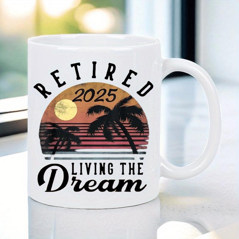 Tailorly White Ceramic 11 oz Mug - Retired 2025 Living The Dream Vintage Style Tropical Retro Sunset Background With Silhouetted Palm Tree