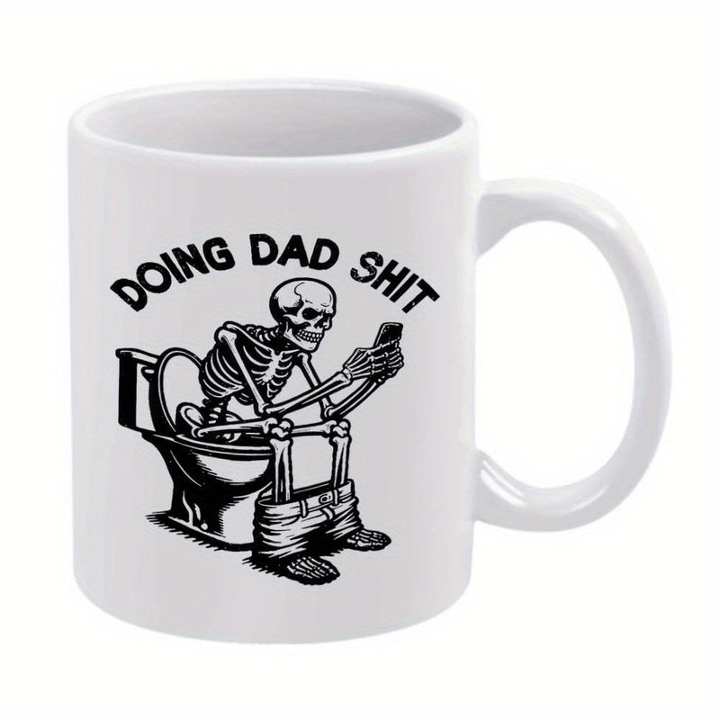 Tailorly White Ceramic 11 oz Mug - Doing Dad Shit Humorous Figure Sitting On Toilet Looking At Mobile Phone Screen Skeleton