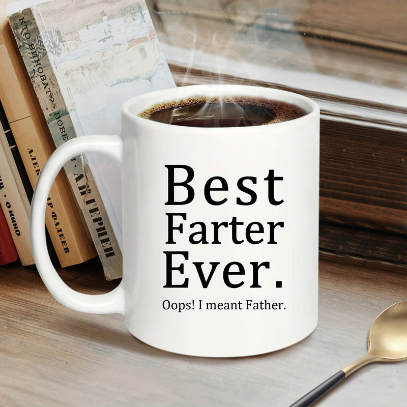 Tailorly White Ceramic 11 oz Mug - Best Farter Ever Oops I Meant Father White Ceramic Cup With Rising Steam Beside Stacked Classic Library Books Mug