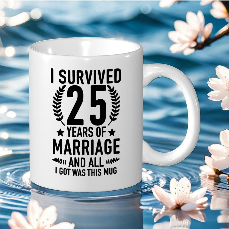 Tailorly White Ceramic 11 oz Mug - I Survived 25 Years Of Marriage And All I Got Was This Mug Decorative Laurel Wreath With Stars And Bold Commemorative